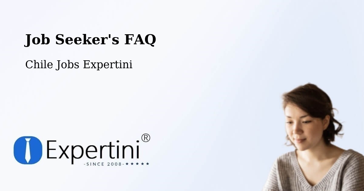 Job Seeker FAQ – Combarbalá - Chile Jobs Expertini
